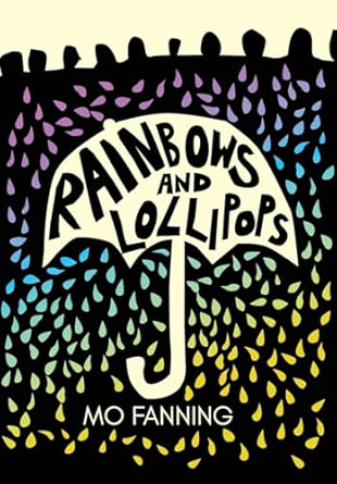 Rainbows and Lollipops (hardback - signed copy)